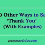 Other Ways to Say ‘Thank You’ with examples