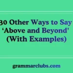 Other Ways to Say ‘Above and Beyond’ Professionally (With Examples)
