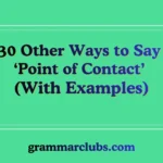 Other Ways to Say ‘Point of Contact’ (With Examples)
