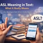 ASL Meaning in Text: What It Really Means