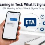 ETA Meaning in Text: What It Signals Today
