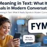 FYM Meaning in Text: What It Really Signals in Modern Conversations