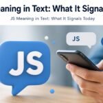 JS Meaning in Text: What It Signals Today