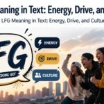 LFG Meaning in Text: Energy, Drive, and Culture