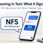 NFS Meaning in Text: What It Signals Today