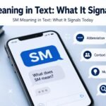 SM Meaning in Text: What It Signals Today