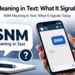SNM Meaning in Text: What It Signals Today