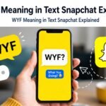 WYF Meaning in Text Snapchat Explained